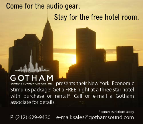 Gotham Sound presents their New York Economic Stimulus package! Get a FREE night at a three star hotel with purchase or rental (some restrictions apply). Call or e-mail a Gotham associate for details.