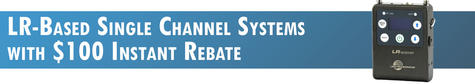 LR-Based Single Channel Systems: $100 Instant Rebate